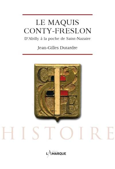 Le maquis Conty-Freslon : d'Abilly à la poche de Saint-Nazaire