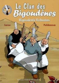 Le clan des Bigoudènes : Bigoudenis Robustas