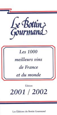 Les 1.000 meilleurs vins de France et du monde : 2001-2002