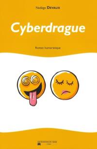 Cyberdrague : roman humoristique