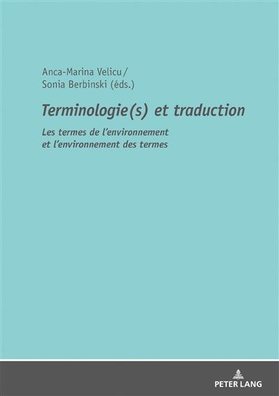 Terminologie(s) et traduction : les termes de l'environnement et l'environnement des termes
