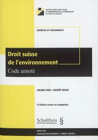 Droit suisse de l'environnement : code annoté