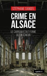 Crime en Alsace : le carreau était fermé de l'intérieur