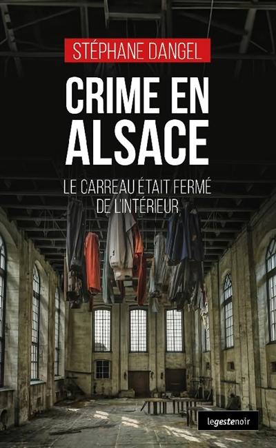 Crime en Alsace : le carreau était fermé de l'intérieur