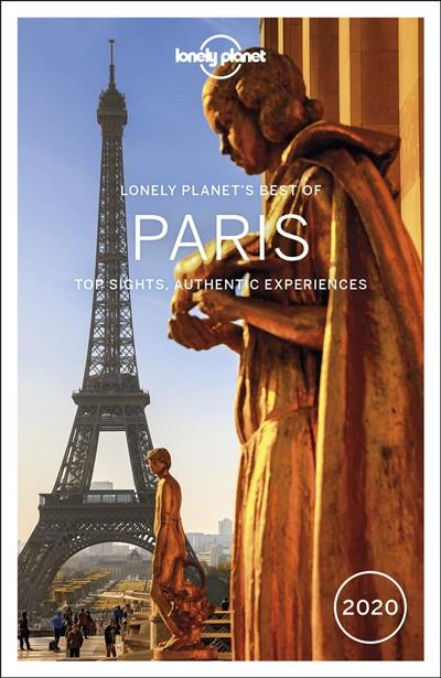 Lonely planet's best of Paris : top sights, authentic experiences : 2020