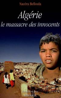 Algérie : le massacre des innocents
