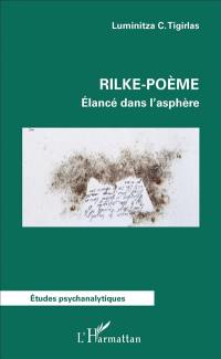 Rilke-poème : élancé dans l'asphère
