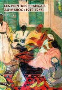 Les peintres français au Maroc (1912-1956)