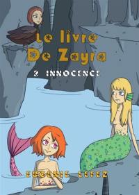 Le livre de Zayra. Vol. 2. Innocence