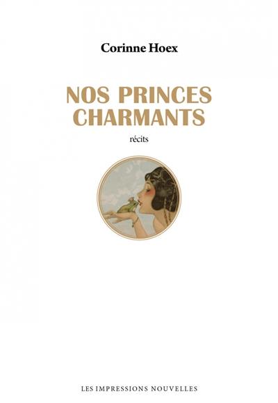 Nos princes charmants : récits