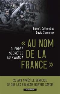 Au nom de la France : guerres secrètes au Rwanda