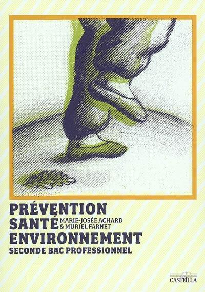 Prévention, santé, environnement : seconde bac professionnel