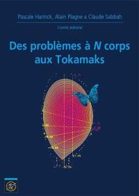 Des problèmes à N corps aux Tokamaks : les mathématiques X-UPS 2015