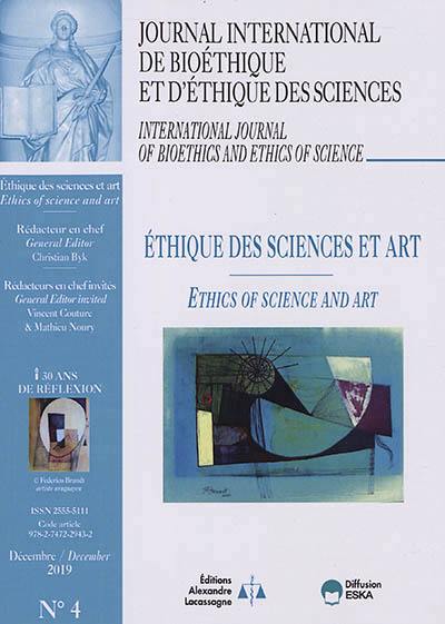 Journal international de bioéthique et d'éthique des sciences, n° 4 (2019). Ethique des sciences et art. Ethics of science and art