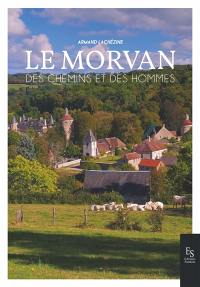 Le Morvan : des chemins et des hommes