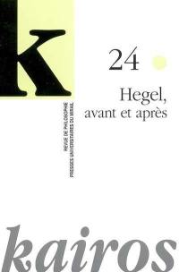 Kairos, n° 24. Hegel, avant et après