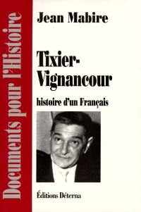 Tixier-Vignancour : histoire d'un Français