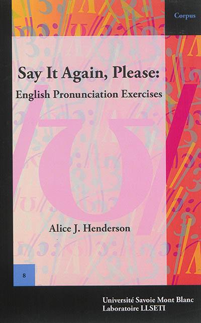 Say it again, please : English pronunciation exercices