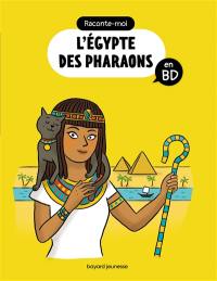Raconte-moi l'Egypte des pharaons en BD