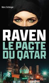 Raven, le pacte du Qatar : virtute et armis par la valeur et les armes