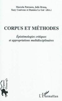 Corpus et méthodes : épistémologies critiques et appropriations multidisciplinaires