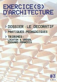 Exercice(s) d'architecture, n° 3. Le décoratif