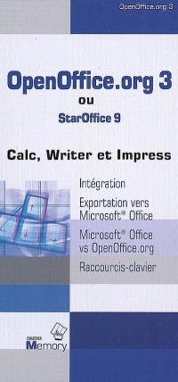 OpenOffice.org 3 ou StarOffice 9 : Calc, Writer et Impress