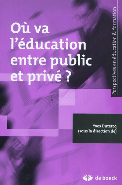 Où va l'éducation entre public et privé ?