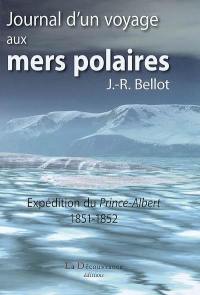 Journal d'un voyage aux mers polaires : expédition du Prince-Albert en 1851-1852
