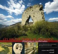 Les Hautes Terres de Provence : itinérances médiévales