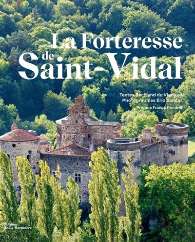 La forteresse de Saint-Vidal : un millénaire de mystère