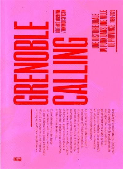 Grenoble calling : une histoire orale du punk dans une ville de province : 1980-2020