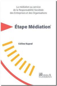 Etape médiation : la médiation au service de la responsabilité sociétale des entreprises et des organisations