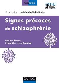 Signes précoces de schizophrénie : des prodromes à la notion de prévention