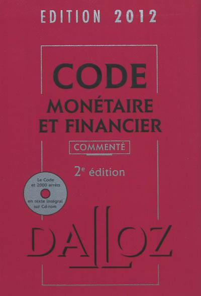 Code monétaire et financier 2012 : commenté