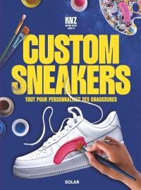 Custom sneakers : tout pour personnaliser ses chaussures