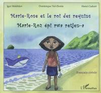 Marie-Rose et le roi des requins : bilingue français-créole. Marie-Roz épi rwa retjen-a
