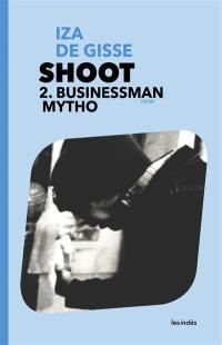 Shoot. Vol. 2. Businessman mytho