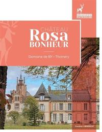 Château Rosa Bonheur : domaine de By, Thomery