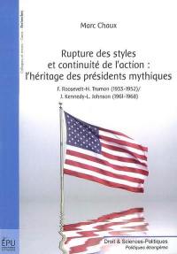 Rupture des styles et continuité de l'action : l'héritage des présidents mythiques : F. Roosevelt-H. Truman (1933-1952), J. Kennedy-L. Johnson (1961-1968)