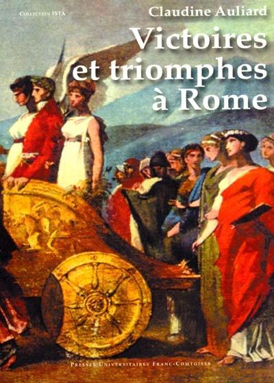 Victoires et triomphes à Rome : droit et réalités sous la République