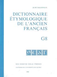 Dictionnaire étymologique de l'ancien français. G8