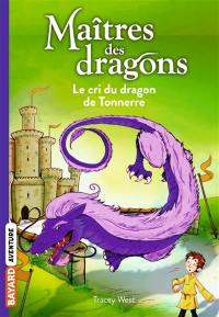Maîtres des dragons. Vol. 8. Le cri du dragon de tonnerre