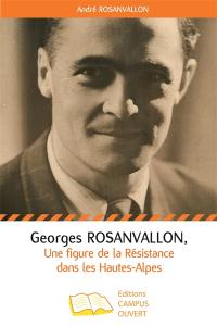 Georges Rosanvallon : une figure de la Résistance dans les Hautes-Alpes