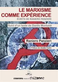 Le marxisme comme expérience : écrits de Raniero Panzieri : suivi d'un texte de Danilo Montaldi