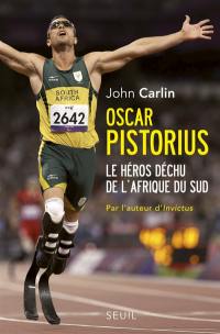 Oscar Pistorius : le héros déchu de l'Afrique du Sud