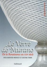 Le verre de Murano : de la Renaissance au XXIe siècle