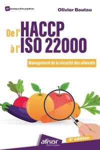 De l'HACCP à l'ISO 22000 : management de la sécurité des aliments