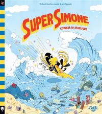 Super Simone. Vol. 2. Super Simone combat le plastique