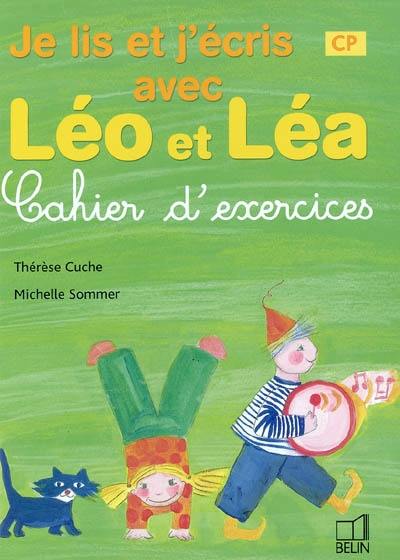 Je lis et j'écris avec Léo et Léa : cahier d'exercices